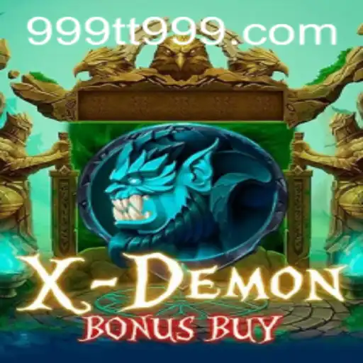 XDemonBonusBuy: Exploring the Thrilling World of TT999 Gaming